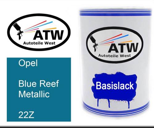 Opel, Blue Reef Metallic, 22Z: 500ml Lackdose, von ATW Autoteile West.